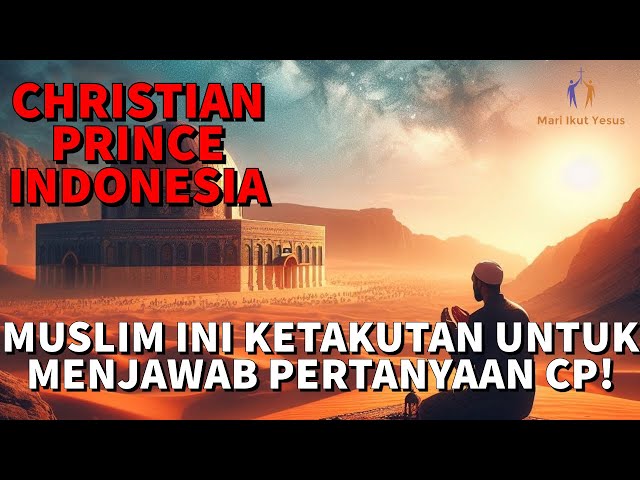 CHRISTIAN PRINCE INDONESIA / Muslim Begitu Takut Menjawab PERTANYAAN CP class=