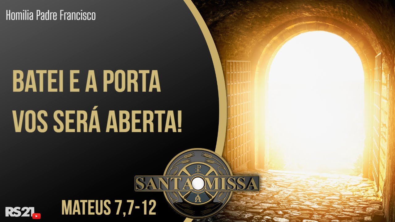 Homilia Diária | Batei e a porta vos será aberta! | Rede Século 21 ...
