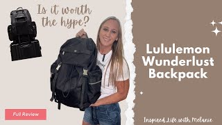 🎒 LULULEMON WUNDERLUST BACKPACK - Is This Backpack Really Worth It After My Trip?
