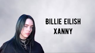 Billie Eilish - Xanny (Lyrics)