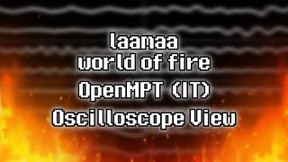 laamaa - “world on fire” (IT) [Oscilloscope View]