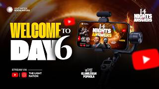 Full 14 NIGHTS OF ANSWERS || LIGHT NATION HQ || DAY 6 || 24TH AUGUST 2026 Update