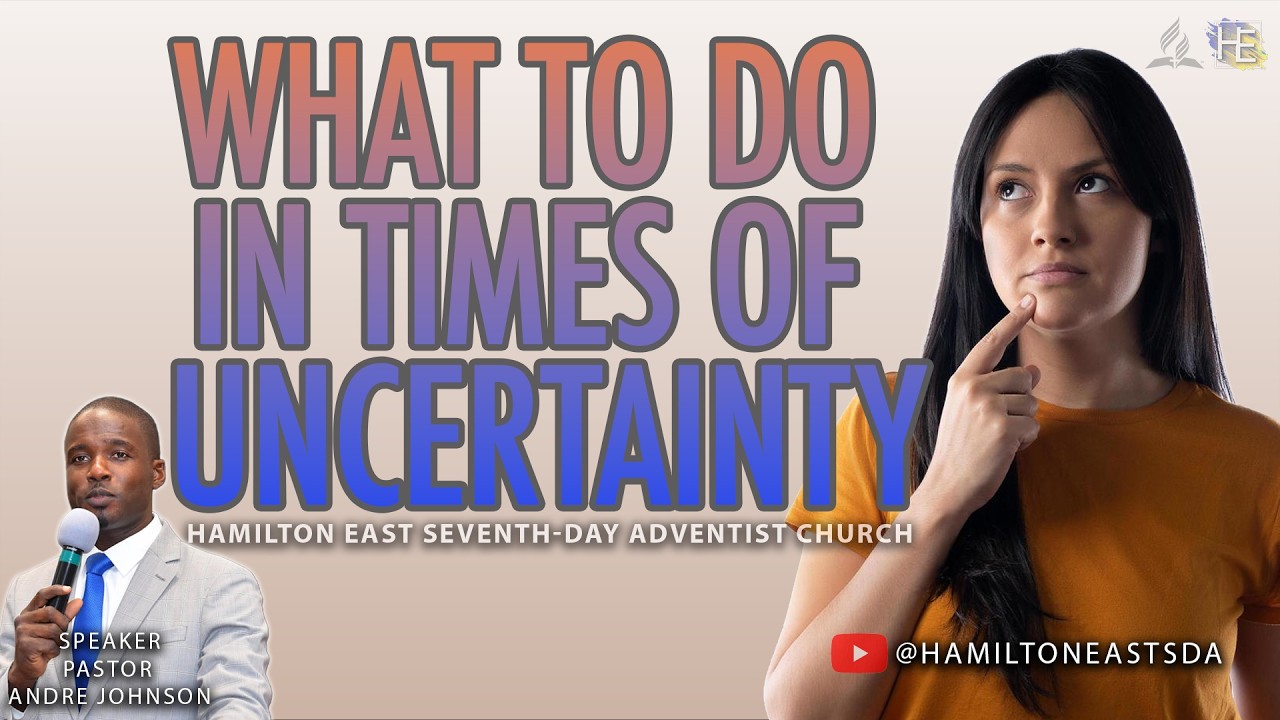 WHAT TO DO IN TIMES OF UNCERTAINTY | PASTOR ANDREJOHNSON