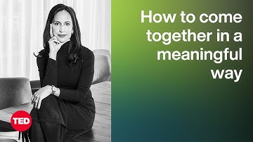 How To Come Together in a Meaningful Way | Priya Parker | TED