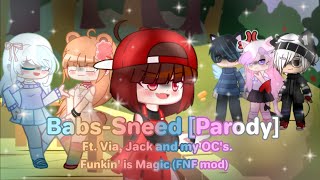 Babs-Sneed [Parody] | Animation | Ft. Via, Jack and my OC's.| Funkin' is Magic (FNF mod)| Via_Chan24