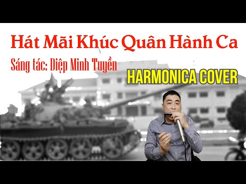 Video HÁT MÃI KHÚC QUÂN HÀNH | KÈN HARMONICA COVER | ST. - youtube