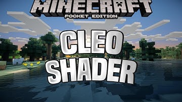 CLEO SHADER - BEST MCPE SHADERS FOR 1.16/1.15/1.14