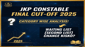 🤩JKP Constable Final Cut-Off 2025:Category Wise Analysis |Waiting List (Second List) Chance REVEALED