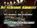 Der verbrannte Kämmerer/ 311. CASARIOUS-Premiere/ R. Hunold, P. Zieser, M. Mittermeier, A. Posner