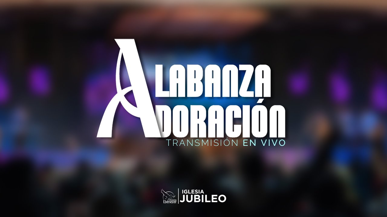 Alabanza y adoración | Iglesia Jubileo | Domingo 26 de enero del 2025 ...