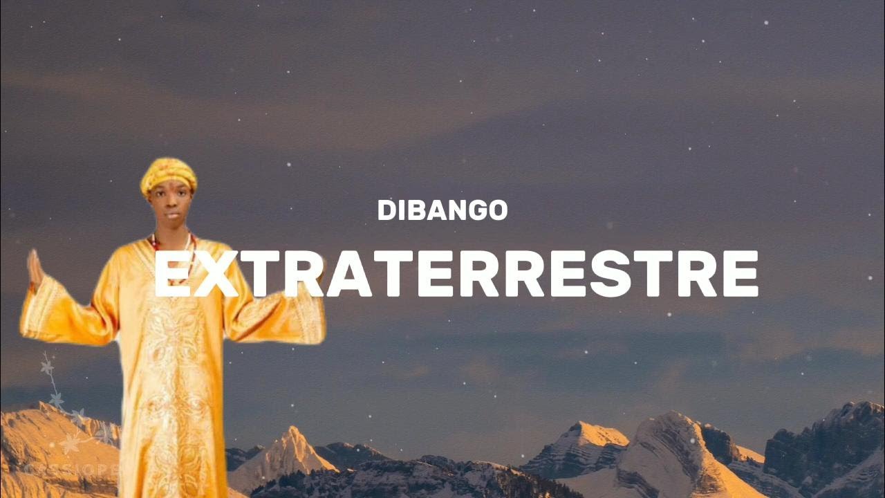 DIBANGO “XTRATERRESTRE” (OFFICIAL LYRIC VIDEO)