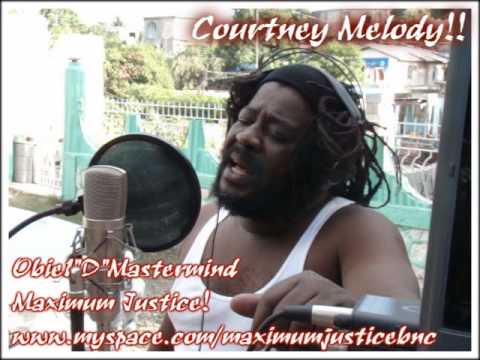 COURTNEY MELODY dubplate (Maximum Justice sound)