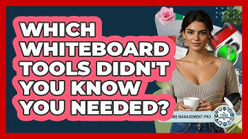 Which Whiteboard Tools Didn