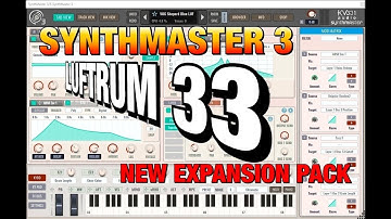 SynthMaster 3 - New Outstanding Expansion Pack by Luftrum 33 - Let