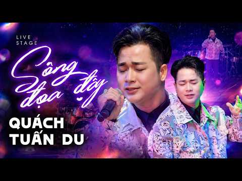 Tuyển tập SÔNG ĐỌA ĐÀY - QUÁCH TUẤN DU | Đêm Nhạc Đặc Biệt Hòa Giọng Cùng Khán Giả Phòng Trà