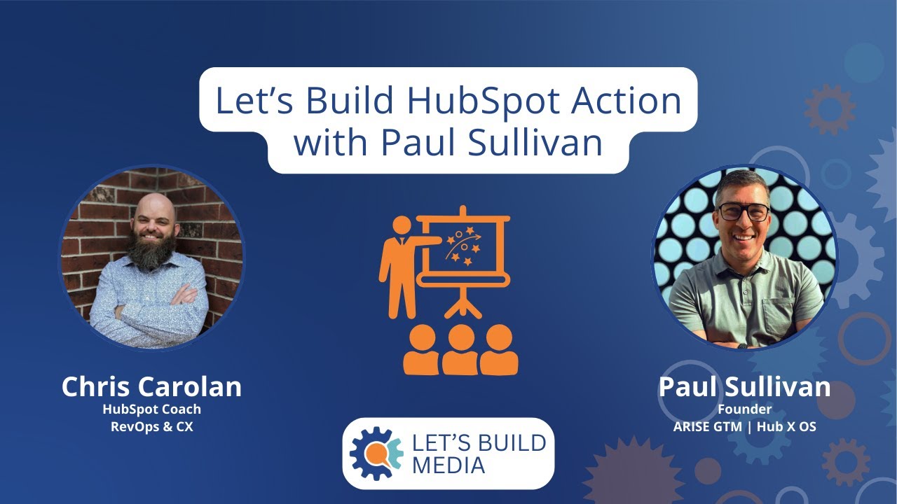 Let's Build HubSpot Action with Paul Sullivan - The Why Behind Hub X OS