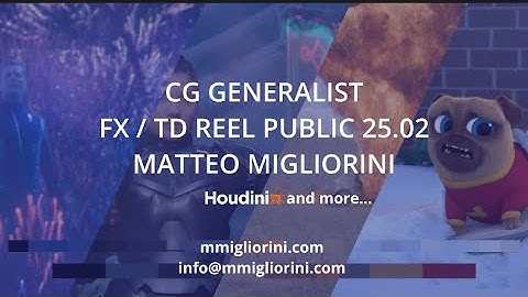 Matteo Migliorini - CG Generalist / FX Reel Public 2025.02