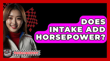 Does Intake Add Horsepower? - The Racing Xpert