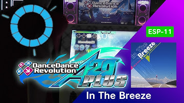 In The Breeze ESP-11 FC!【DDR A20 PLUS】