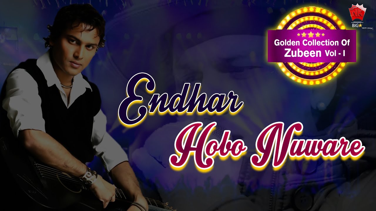 Watch ENDHAR HOBO NUARU | GOLDEN COLLECTION OF ZUBEEN GARG | ASSAMESE LYRICAL VIDEO SONG | ZUBEENOR GAAN on YouTube Watch ENDHAR HOBO NUARU | GOLDEN COLLECTION OF ZUBEEN GARG | ASSAMESE LYRICAL VIDEO SONG | ZUBEENOR GAAN on YouTube