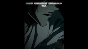 Smart Characters Tournament PT.4 #scd #edit #animeedit #anime