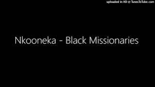 Nkooneka - Black Missionaries