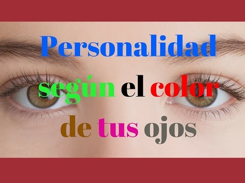Video: Cómo Determinar El Carácter De Una Persona Por El Color De Ojos