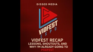 VidFest Recap_ Lessons, Shoutouts, and Why I’m Already Going to PodFest