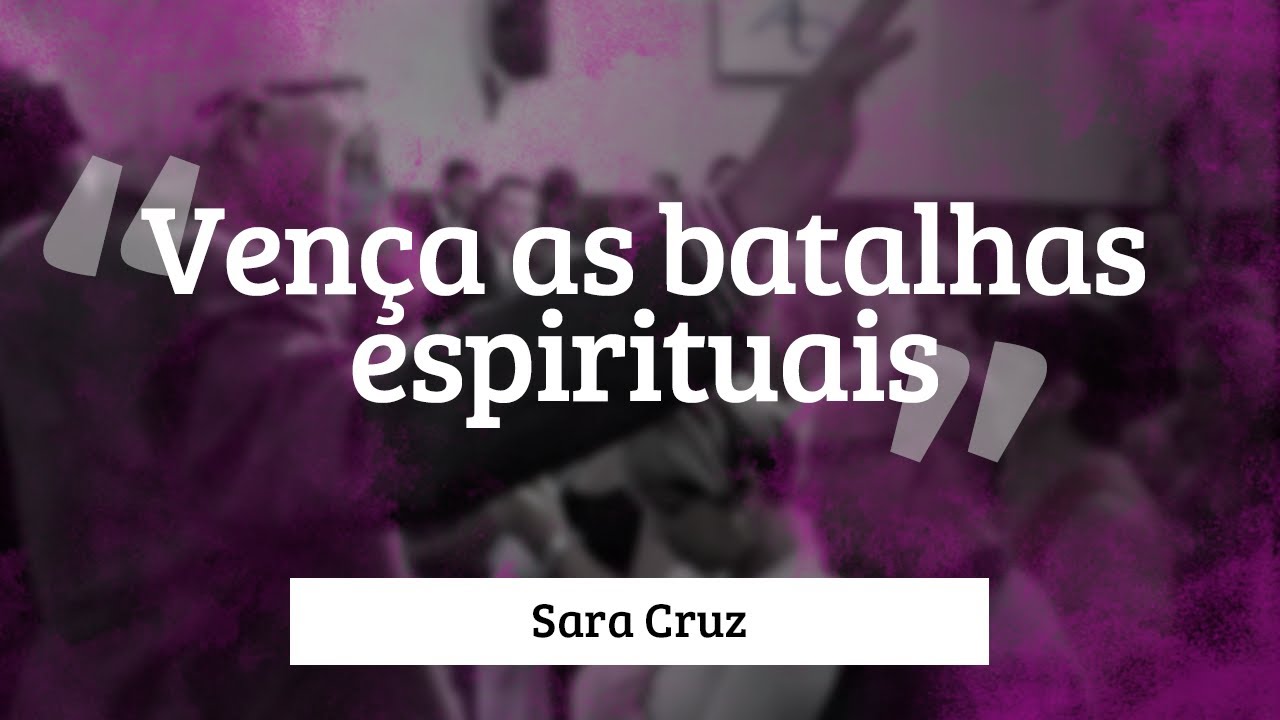 Sara Cruz - Vença as batalhas espirituais deus şapka