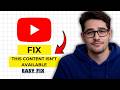 How To Fix Video Unavailable This Content Isn T Available On YouTube 2026 Quick Fix 