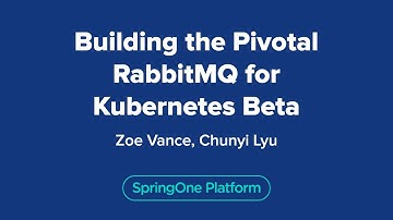 Building the VMware RabbitMQ for Kubernetes Beta