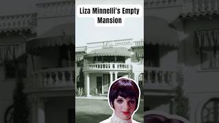 Liza Minnelli's Empty Mansion #shorts Wealth