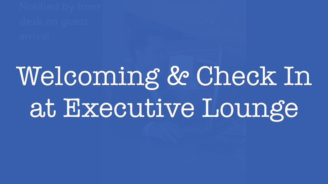 Executive Lounge Check In - YouTube
