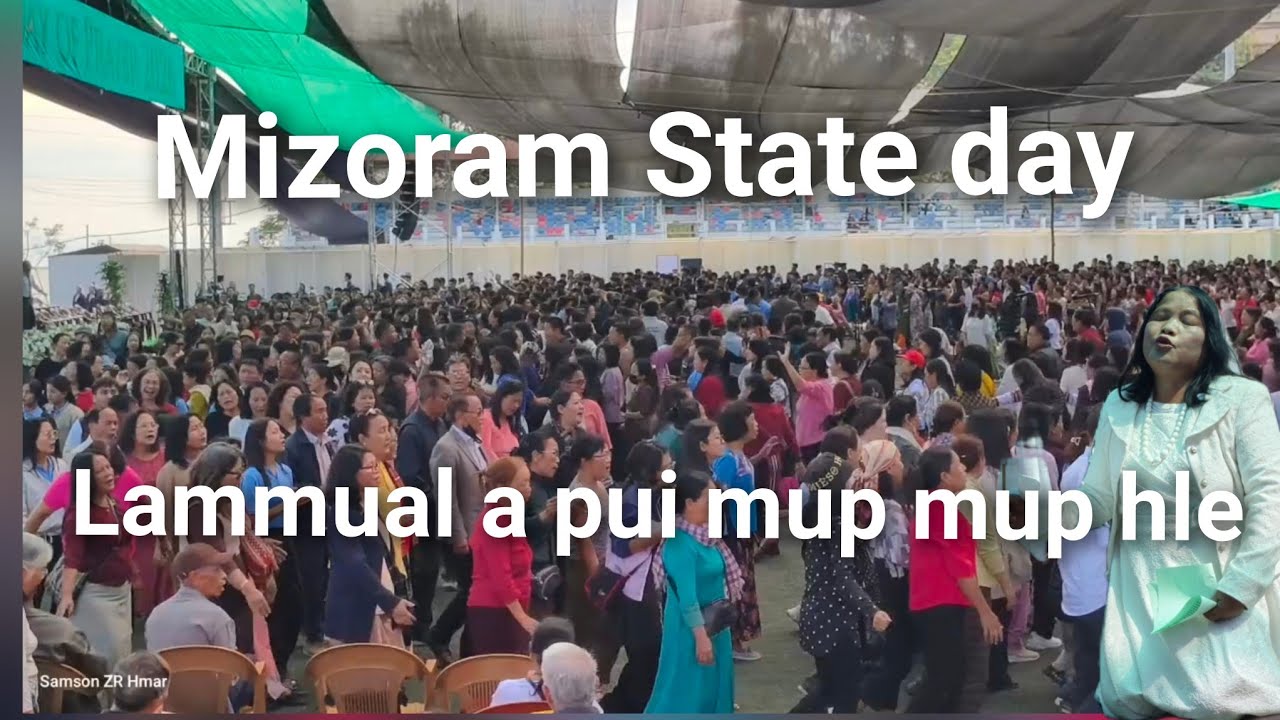 Lammual ah an lam mup mup mai. Mizoram State day.