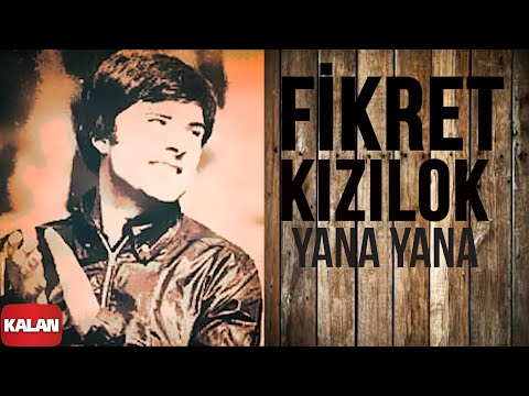 Fikret Kızılok - Gönül I Yana Yana © 1993 Kalan Müzik
