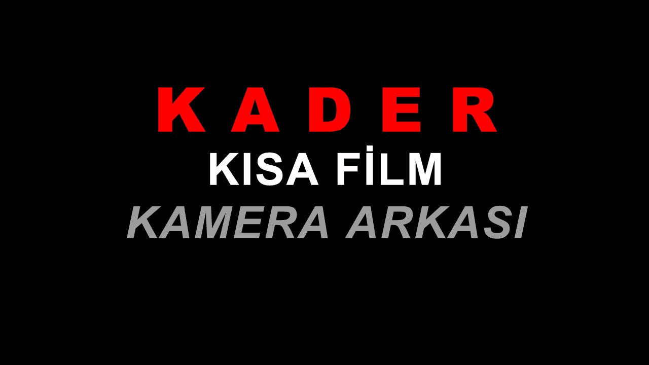 KADER - Kısa Film Kamera Arkası - YouTube