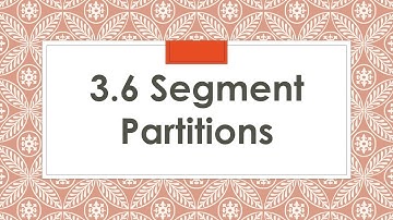 3.6 Segment Partitions