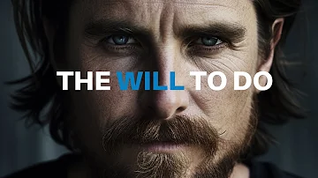 THE WILL TO DO - Motivational Speech