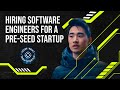 Pre-Seed Startup Hiring - Founder Interview with Preston Lee