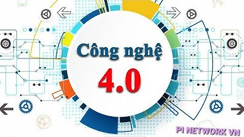 Cách Mạng 4.0 Là Gì ? Dễ Hiểu Trong 8 Phút | Pi Network VN