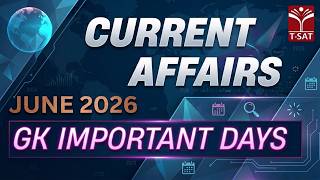 Current Affairs : Important Days (June - 2026) | T-SAT