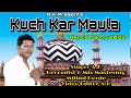 Kuch Kar Maula | Reprise Song 2022 |Singer-A.K | Abhijeet Sawant