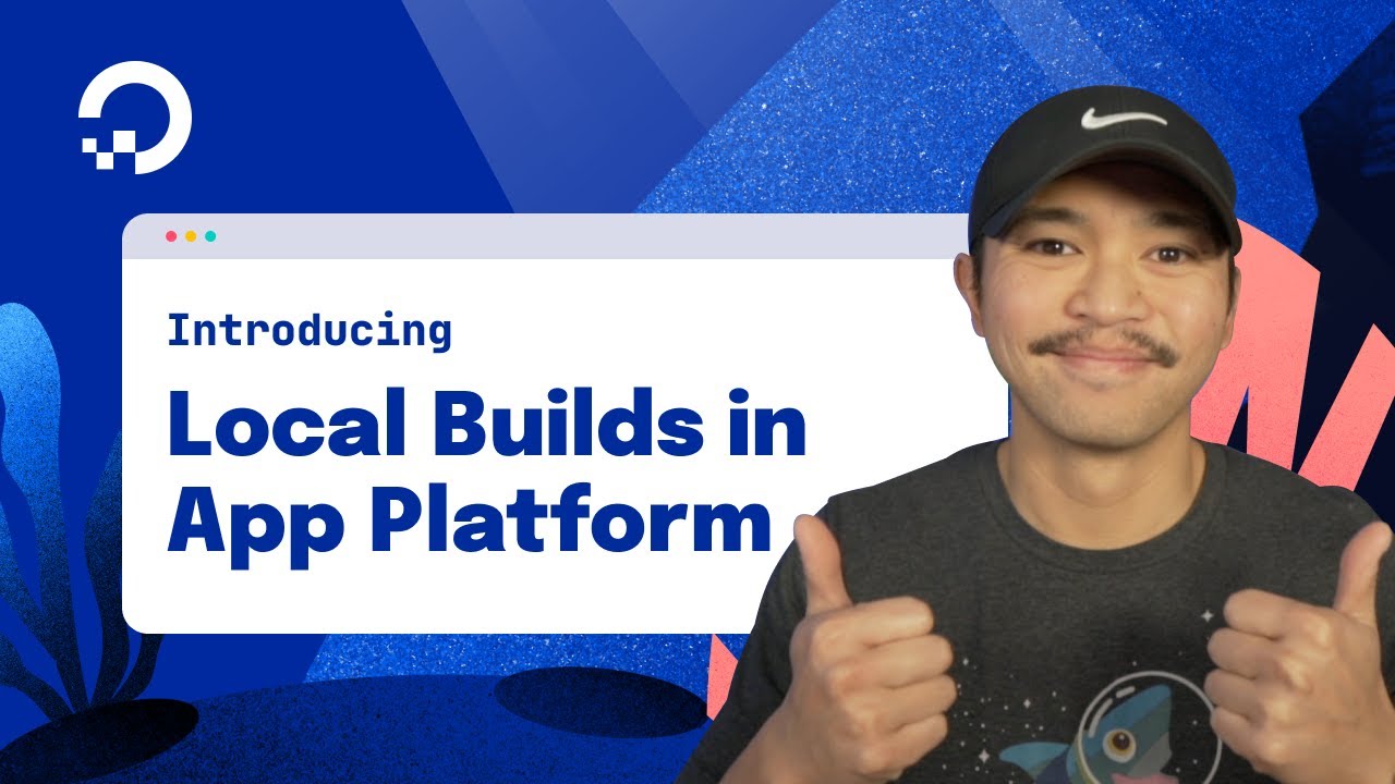 Introducing Local Builds in App Platform YouTube
