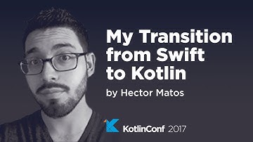 KotlinConf 2017 - My Transition from Swift to Kotlin by Hector Matos