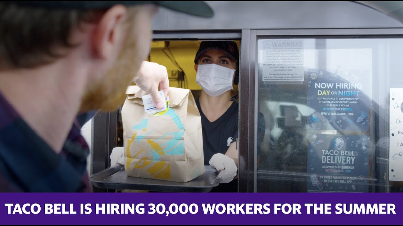 Taco Bell is hiring 30,000 workers for the summer YouTube