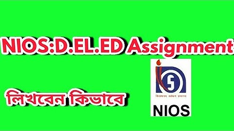 How To Write Assignment On NIOS:D.EL.ED