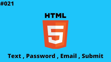 درس 21# -شرح ال Form , Label , input , Text , password , email , submit   | [ كورس Html ]