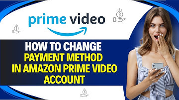 How to CHANGE PAYMENT METHOD in AMAZON PRIME VIDEO ACCOUNT (Step by Step)