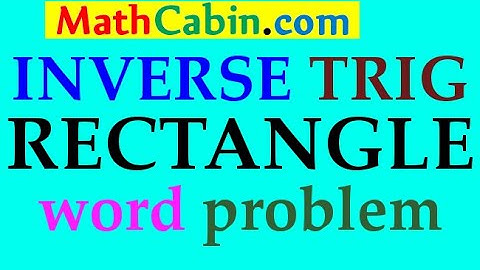 INVERSE Trigonometric Function word problem ! ! ! ! !