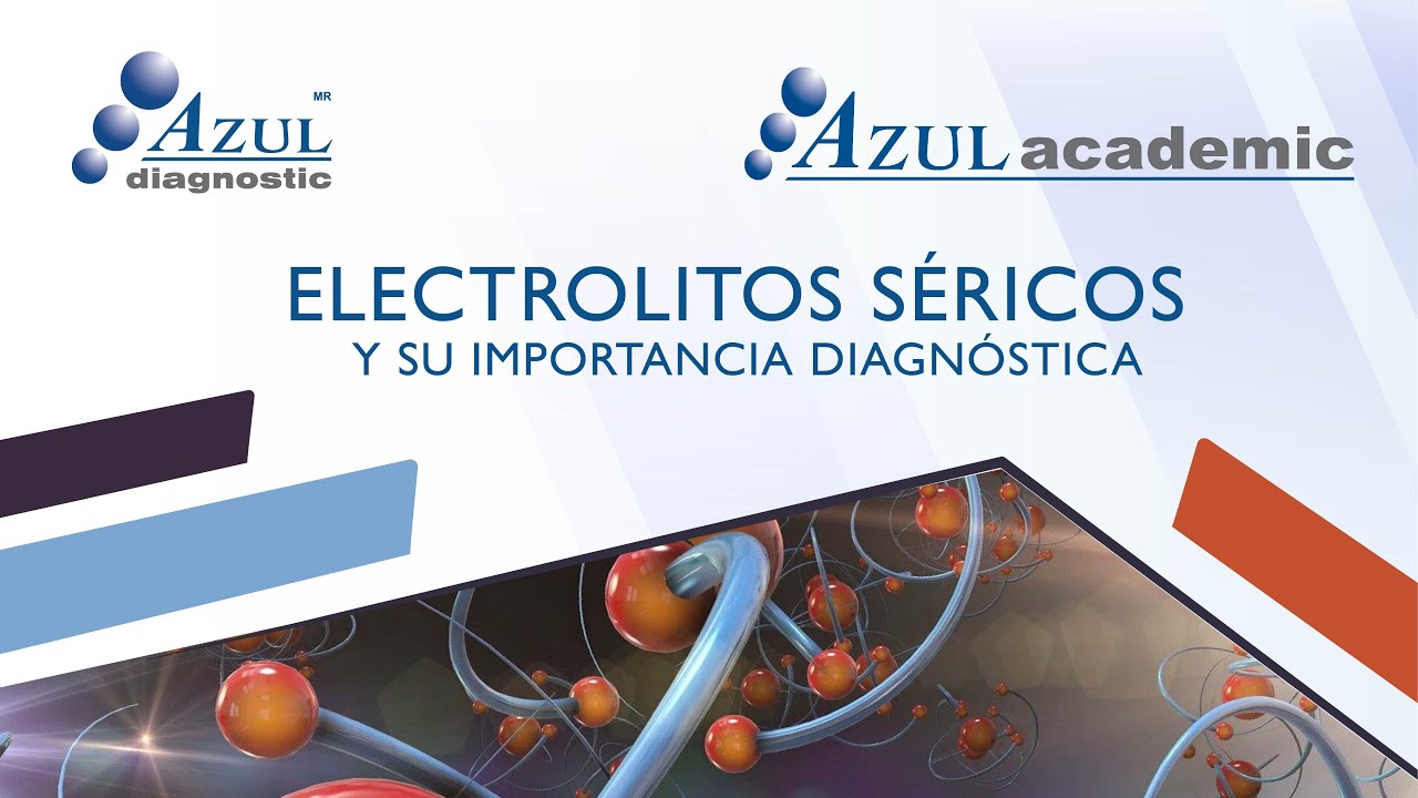 VIDEOCONFERENCIA | ELECTROLITOS SÉRICOS | AZUL ACADEMIC - YouTube